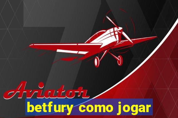 betfury como jogar