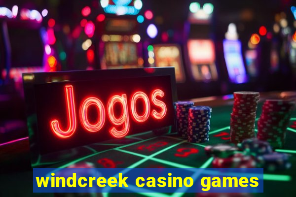 windcreek casino games