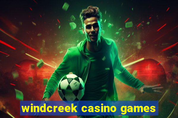 windcreek casino games