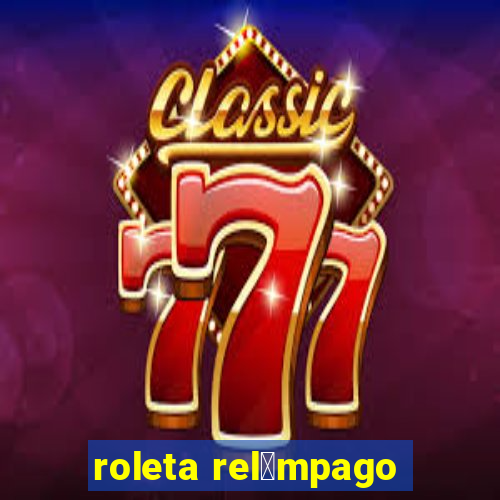 roleta rel芒mpago