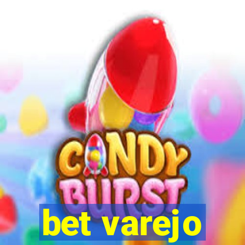 bet varejo