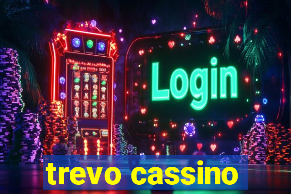 trevo cassino