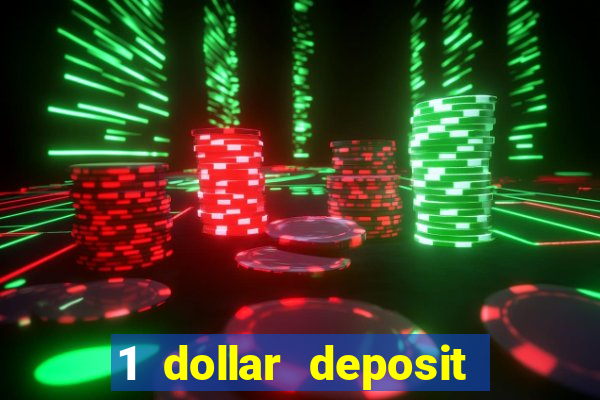 1 dollar deposit casino usa