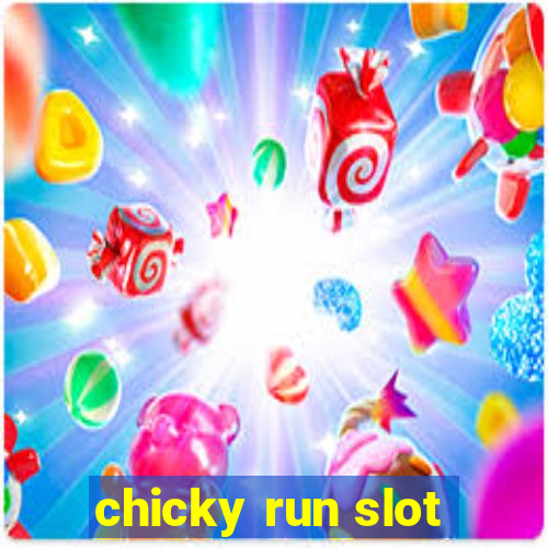 chicky run slot