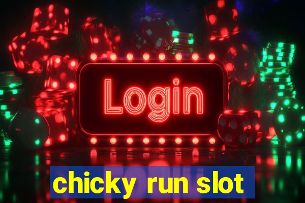 chicky run slot