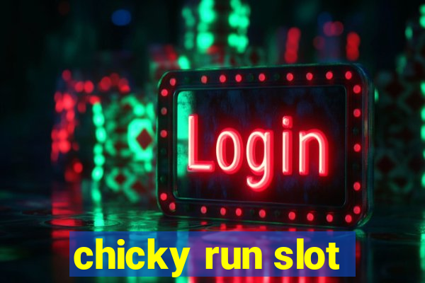 chicky run slot