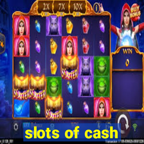 slots of cash