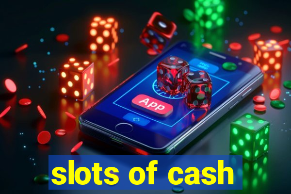 slots of cash