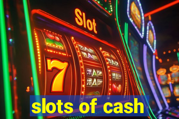 slots of cash