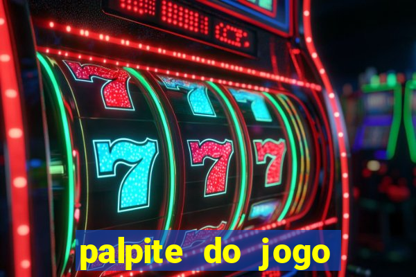 palpite do jogo aberto hoje