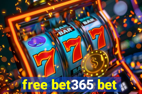 free bet365 bet