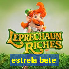 estrela bete