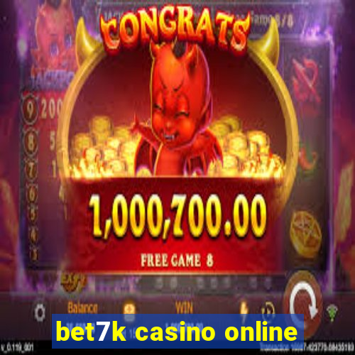 bet7k casino online