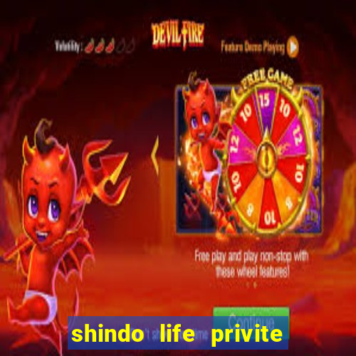 shindo life privite server codes