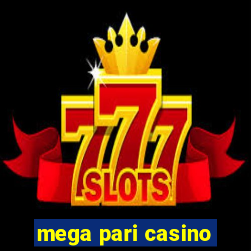 mega pari casino