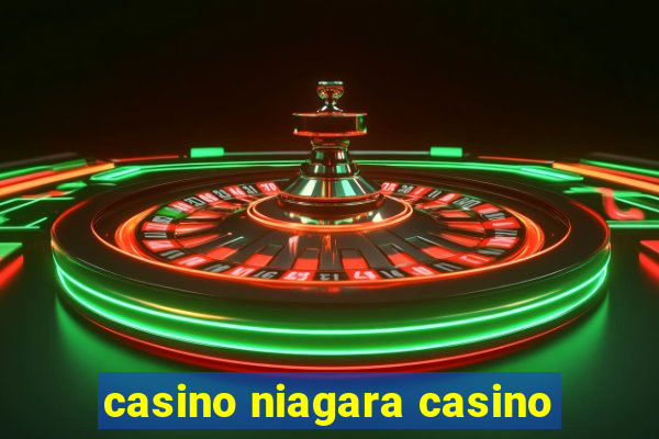 casino niagara casino