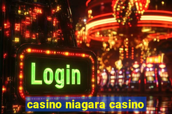 casino niagara casino