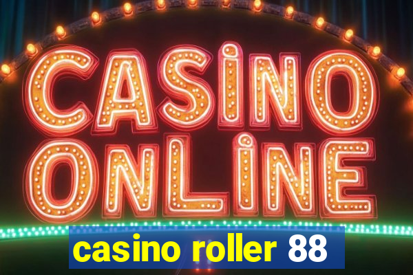 casino roller 88