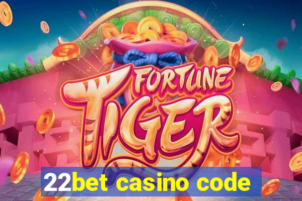 22bet casino code