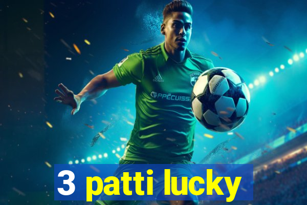 3 patti lucky