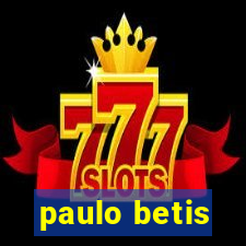 paulo betis