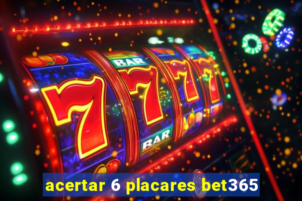 acertar 6 placares bet365