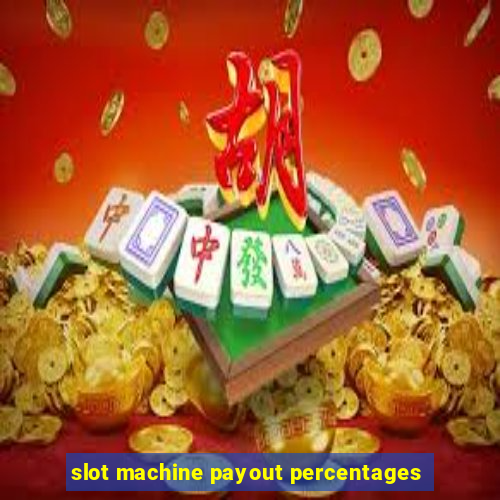 slot machine payout percentages