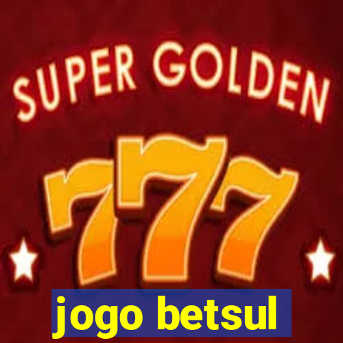 jogo betsul