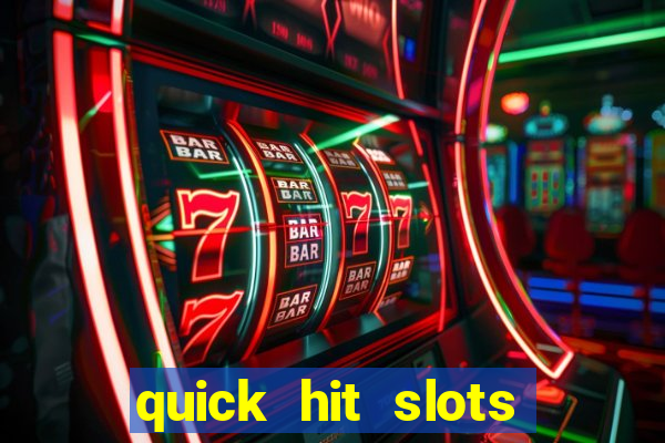 quick hit slots online real money