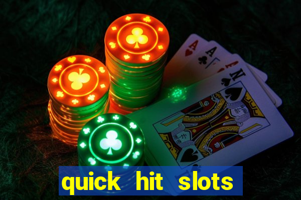 quick hit slots online real money