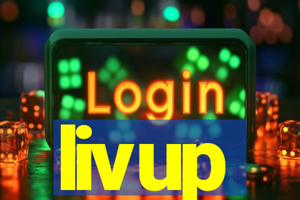 livup