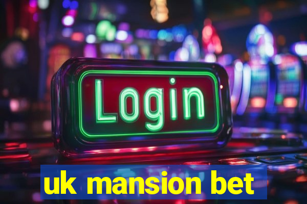 uk mansion bet