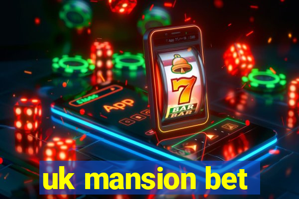 uk mansion bet