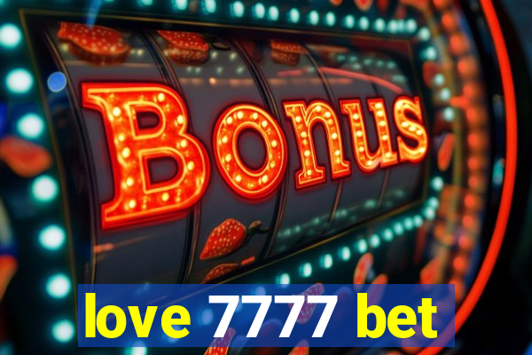 love 7777 bet