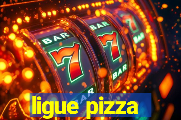 ligue pizza