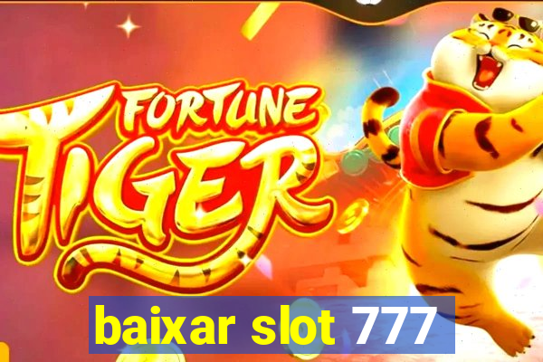 baixar slot 777