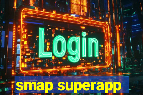 smap superapp