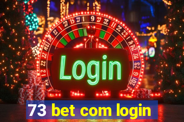 73 bet com login