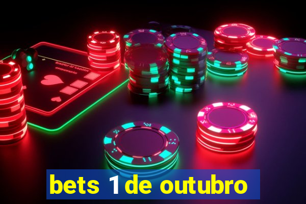 bets 1 de outubro