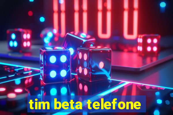 tim beta telefone