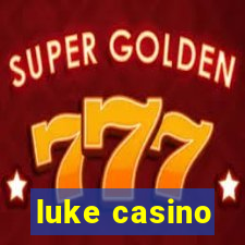 luke casino