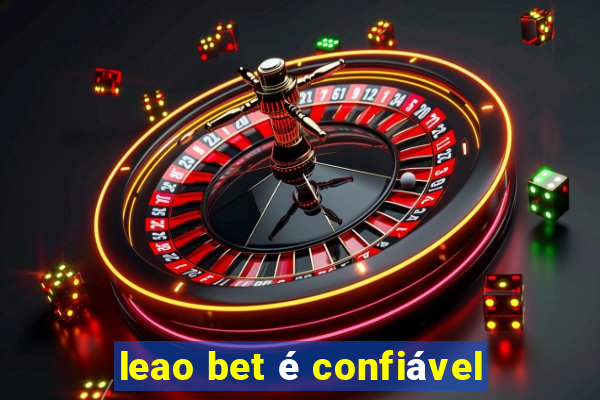 leao bet é confiável