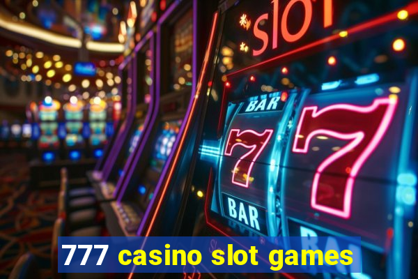 777 casino slot games