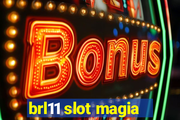 brl11 slot magia