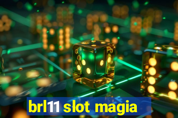 brl11 slot magia