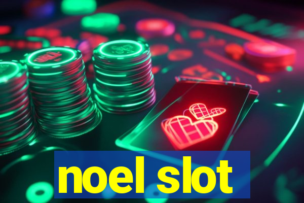 noel slot