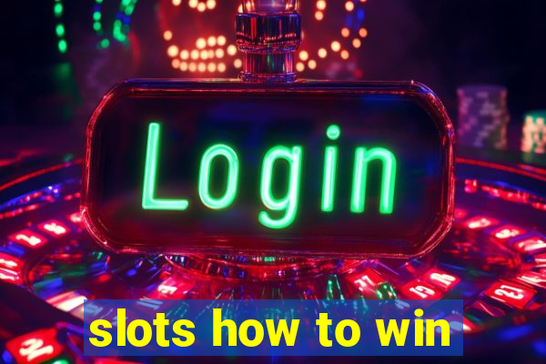 slots how to win