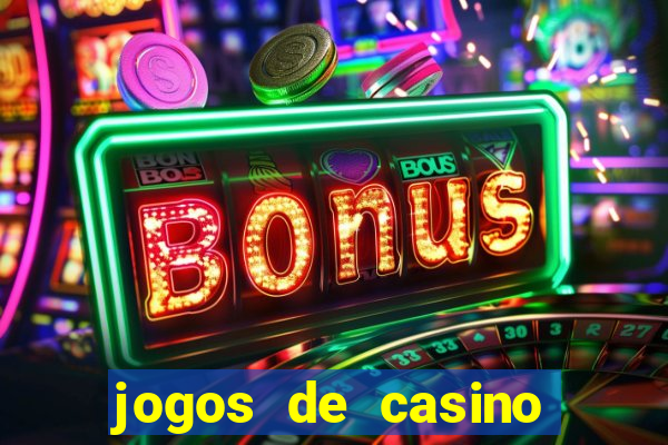 jogos de casino com bonus