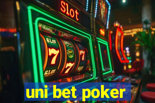 uni bet poker