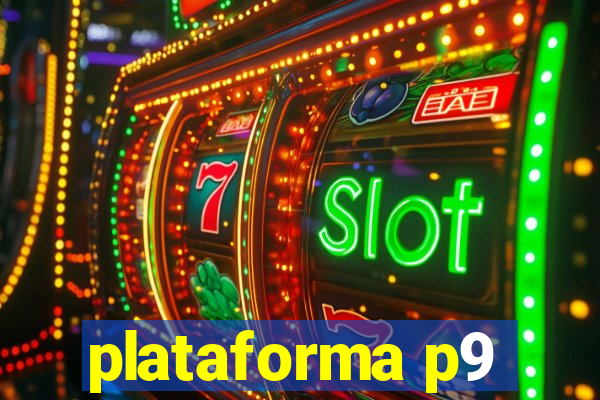 plataforma p9